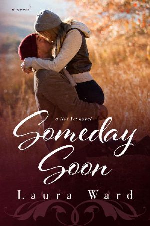 [Not Yet 03] • Someday Soon (The Not Yet Series Book 3)